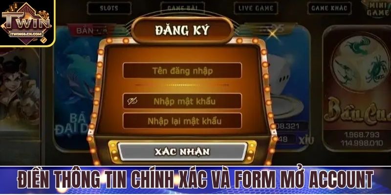 Điền thông tin chính xác và form mở account