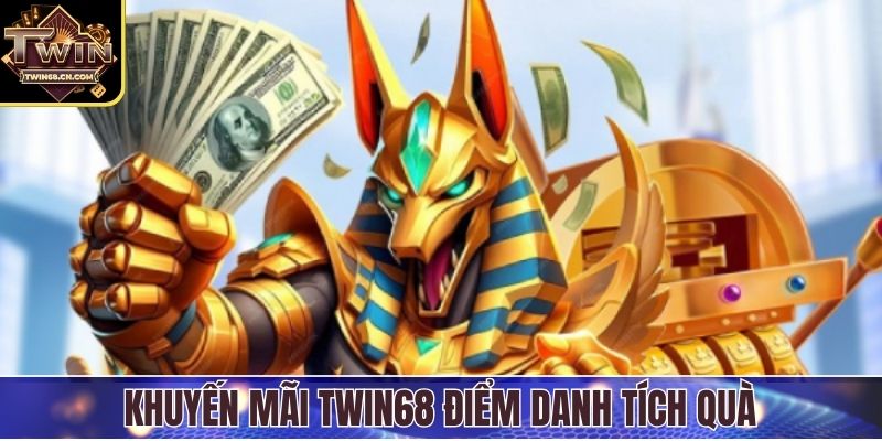 Khuyến mãi Twin68 điểm danh tích quà