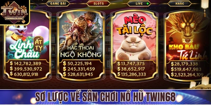 Sơ lược về sân chơi nổ hũ Twin68