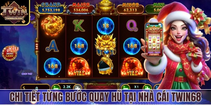 Chi tiết từng bước quay hũ tại nhà cái Twin68