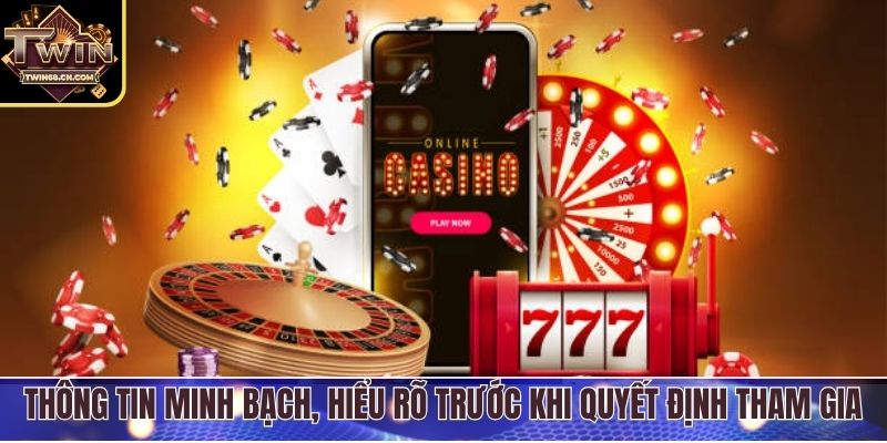 Thông tin minh bạch, hiểu rõ trước khi quyết định tham gia